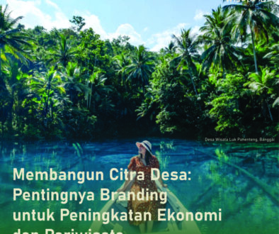 Membangun Citra Desa: Pentingnya Branding untuk Peningkatan Ekonomi dan Pariwisata